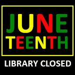 juneteenth library closed
