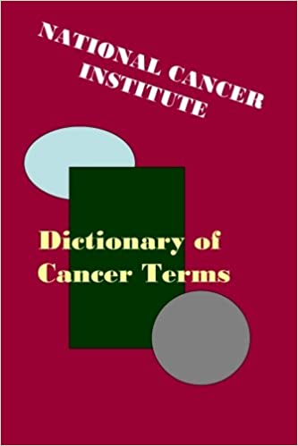 National Cancer Institute Dictionary of Cancer Terms