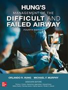 Hung’s Management of the Difficult and Failed Airway