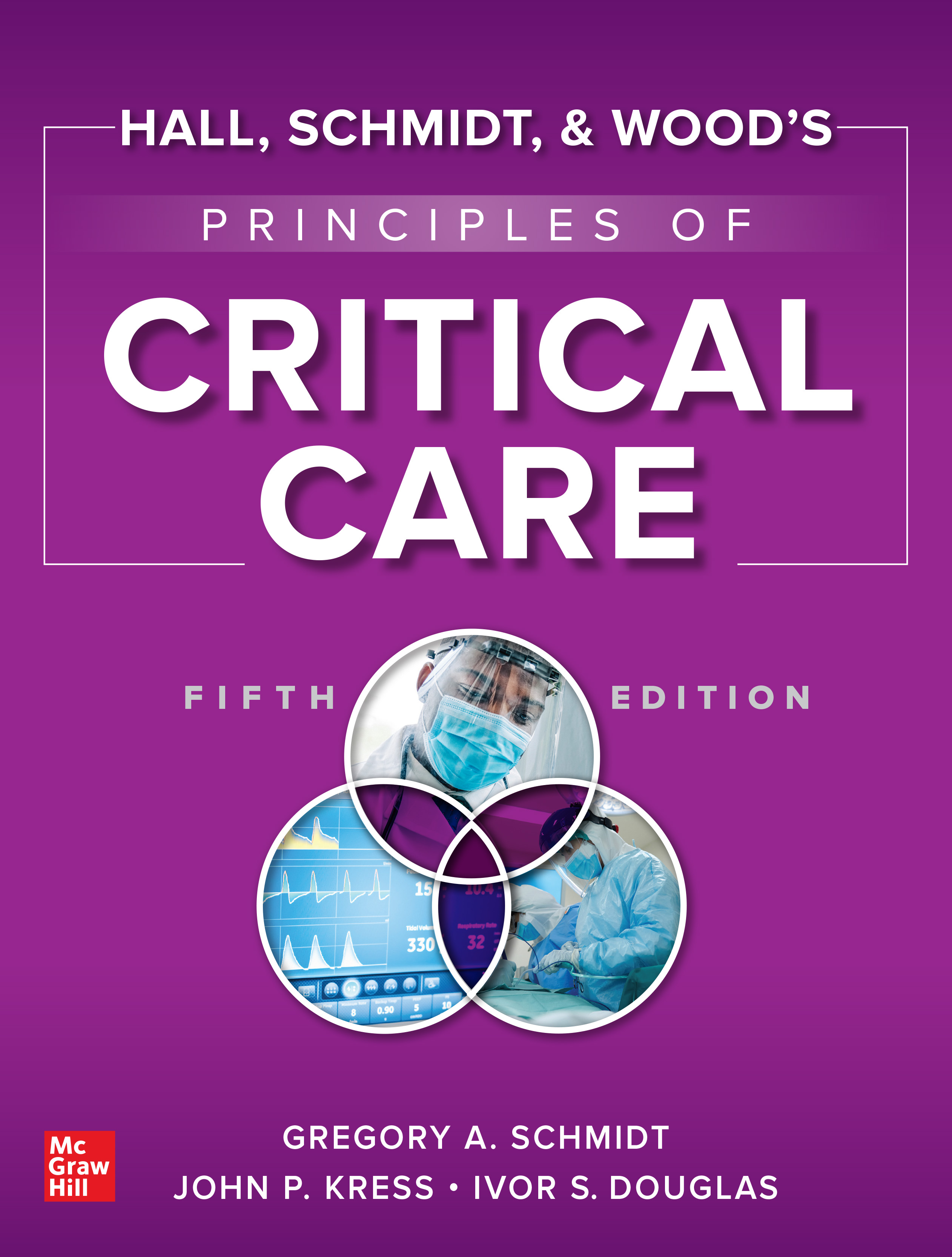 Hall, Schmidt and Wood’s Principles of Critical Care