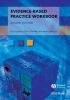 Evidence-Based Practice Workbook: Bridging the Gap Between Health Care Research and Practice